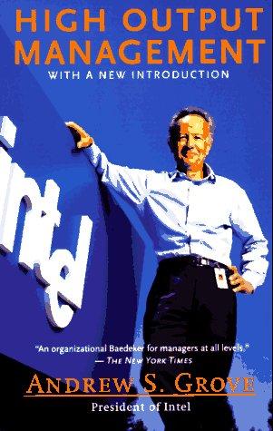 High Output Management by Andrew Grove
